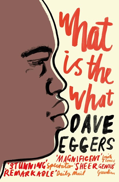 What is the What, Dave Eggers - Paperback - 9780141015743