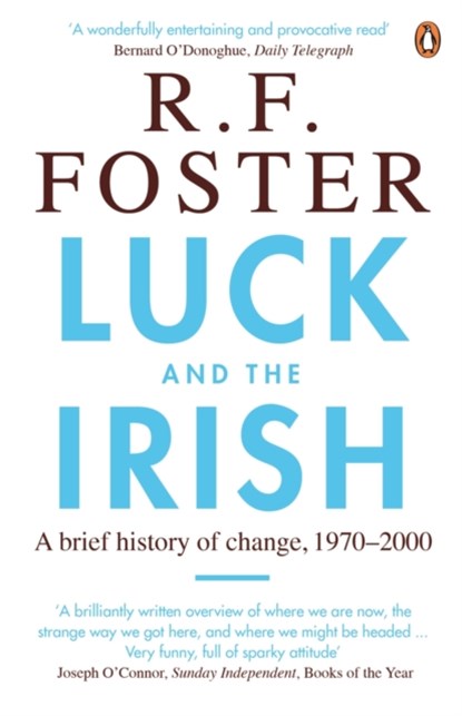 Luck and the Irish, Professor R F Foster - Paperback - 9780141017655
