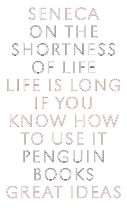 On the Shortness of Life, Seneca - Paperback Pocket - 9780141018812