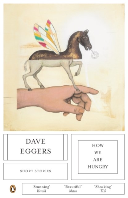 How We Are Hungry, Dave Eggers - Paperback - 9780141020044
