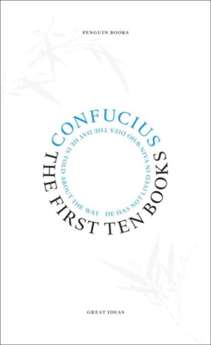 The First Ten Books, Confucius - Paperback - 9780141023809