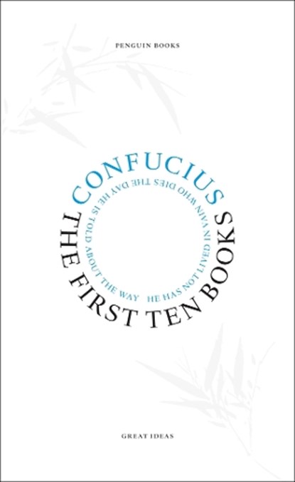 The First Ten Books, Confucius - Paperback - 9780141023809