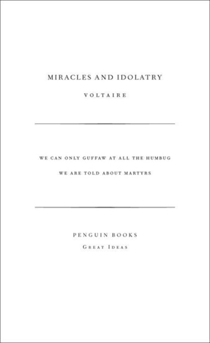 Miracles and Idolatry, Voltaire - Paperback - 9780141023922