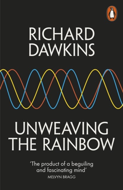 Unweaving the Rainbow, Richard Dawkins - Paperback - 9780141026183