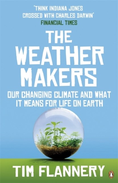 The Weather Makers, Tim Flannery - Paperback - 9780141026275