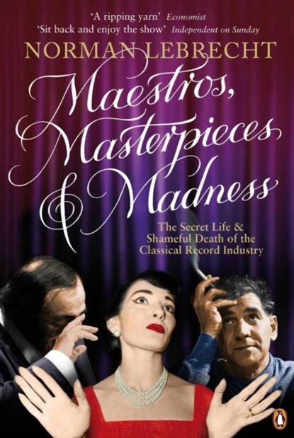 Maestros, Masterpieces and Madness, Norman Lebrecht - Paperback - 9780141028514