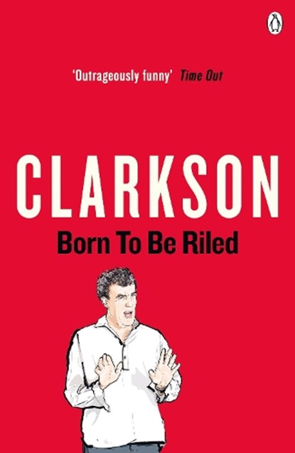 Born to be Riled, Jeremy Clarkson - Paperback - 9780141028996