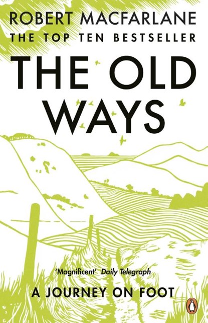 The Old Ways, Robert Macfarlane - Paperback - 9780141030586