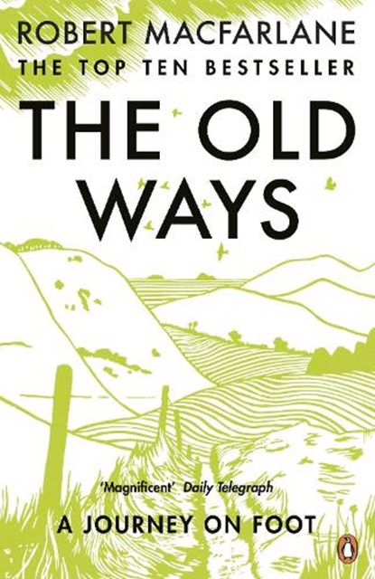 The Old Ways, Robert Macfarlane - Paperback - 9780141030586