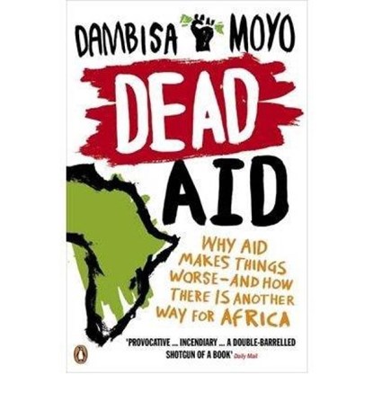 Dead Aid, Dambisa Moyo - Paperback - 9780141031187
