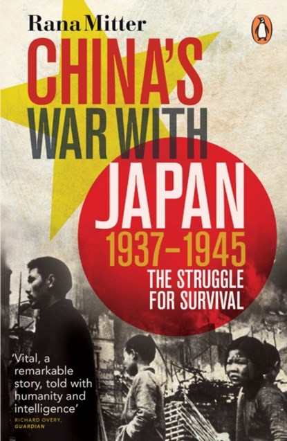China's War with Japan, 1937-1945, Rana Mitter - Paperback - 9780141031453