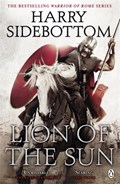 Warrior of Rome III: Lion of the Sun | Harry Sidebottom | 