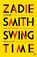 Swing Time, Zadie Smith - Paperback - 9780141036601