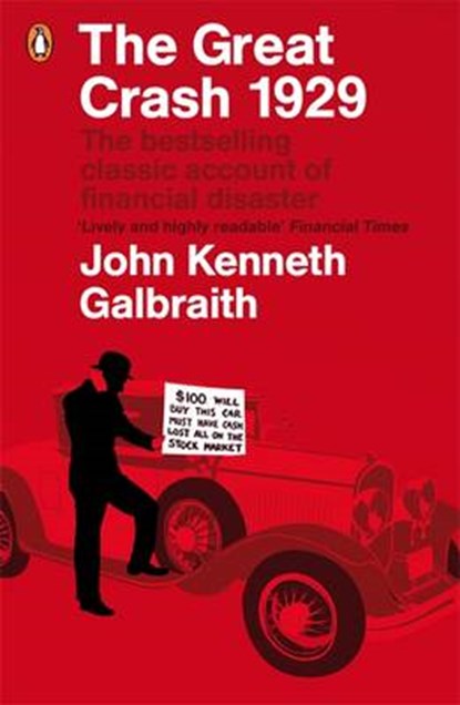 The Great Crash 1929, John Kenneth Galbraith - Paperback - 9780141038254