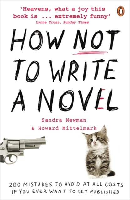 How NOT to Write a Novel, Howard Mittelmark ; Sandra Newman - Paperback - 9780141038544