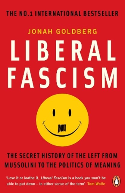 Liberal Fascism, Jonah Goldberg - Paperback - 9780141039503
