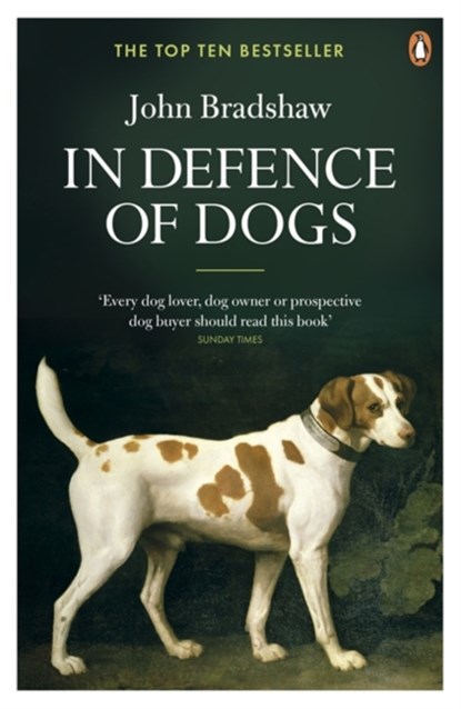 In Defence of Dogs, John Bradshaw - Paperback - 9780141046495