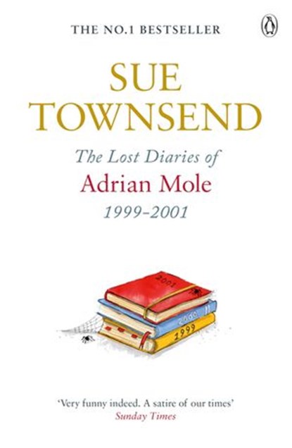 The Lost Diaries of Adrian Mole, 1999-2001, Sue Townsend - Ebook - 9780141046563