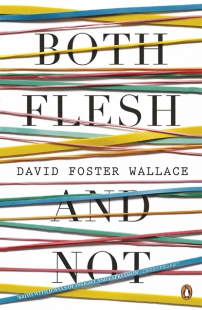 Both Flesh And Not, David Foster Wallace - Paperback - 9780141046754