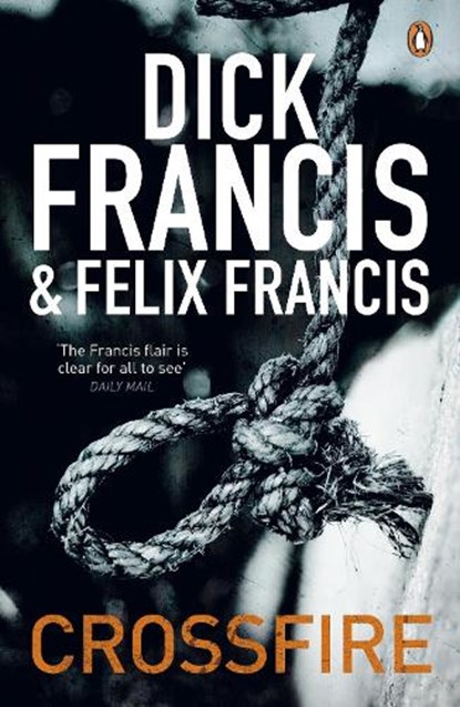 Crossfire, Dick Francis ; Felix Francis - Paperback - 9780141048499