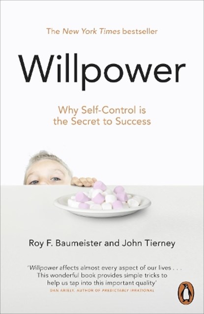 Willpower, Roy F. Baumeister ; John Tierney - Paperback - 9780141049489