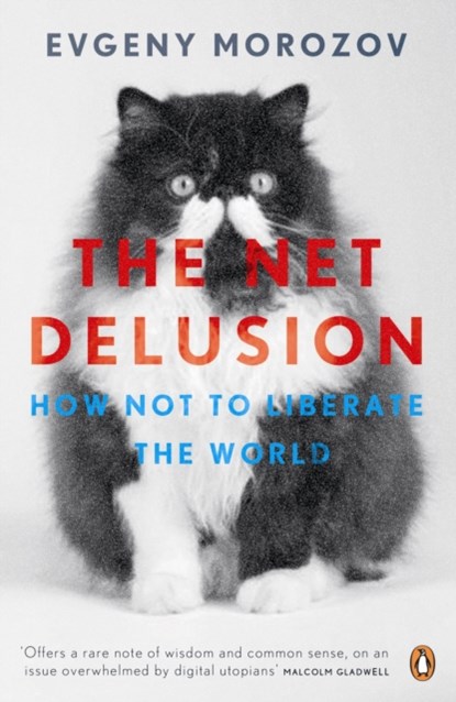 The Net Delusion, Evgeny Morozov - Paperback - 9780141049571