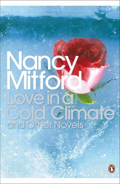 Love in a Cold Climate, Nancy Mitford - Paperback - 9780141181493