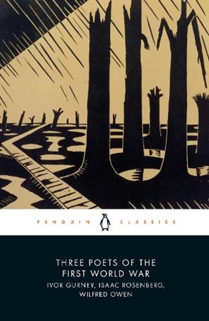 Three Poets of the First World War, Isaac Rosenberg ; Ivor Gurney ; Wilfred Owen - Paperback - 9780141182070