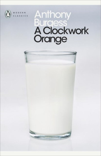 A Clockwork Orange, Anthony Burgess - Paperback - 9780141182605
