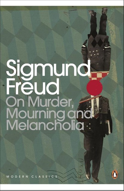 On Murder, Mourning and Melancholia, Sigmund Freud - Paperback - 9780141183794