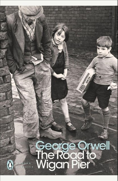 The Road to Wigan Pier, George Orwell - Paperback - 9780141185293