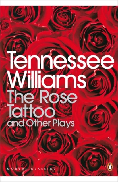 The Rose Tattoo and Other Plays, Tennessee Williams - Paperback - 9780141186504