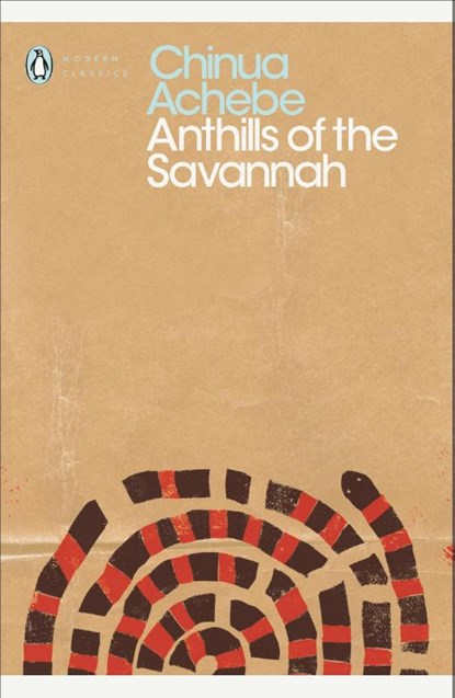 Anthills of the Savannah, Chinua Achebe - Paperback - 9780141186900