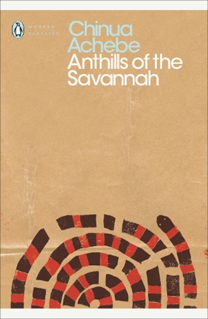 Anthills of the Savannah, Chinua Achebe - Paperback - 9780141186900