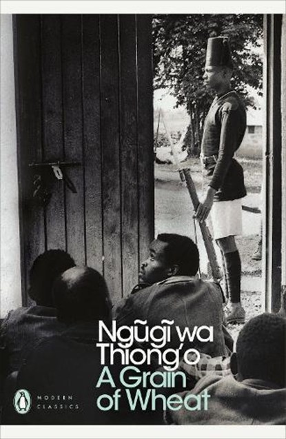 A Grain of Wheat, Ngugi wa Thiong'o - Paperback - 9780141186993