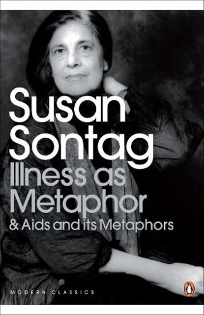 Illness as Metaphor and AIDS and Its Metaphors, Susan Sontag - Paperback - 9780141187129