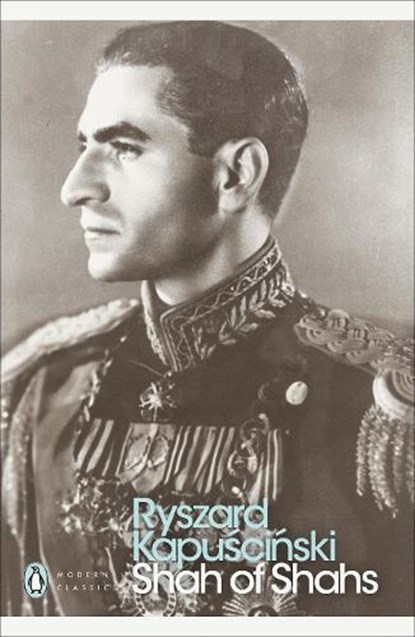 Shah of Shahs, Ryszard Kapuscinski - Paperback - 9780141188041