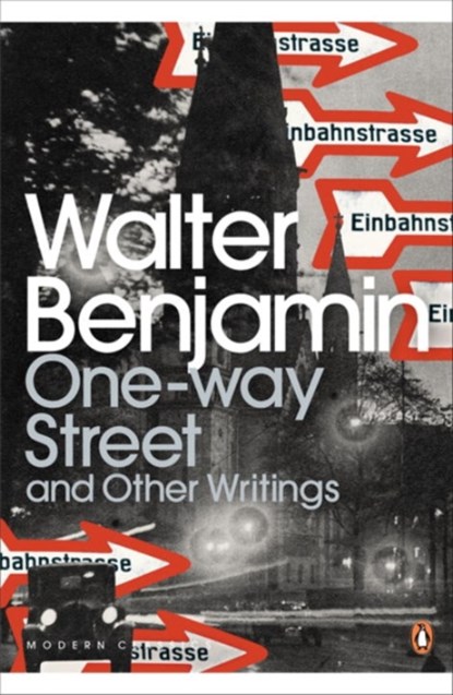 One-Way Street and Other Writings, Walter Benjamin - Paperback - 9780141189475