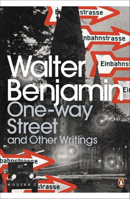 One-Way Street and Other Writings, Walter Benjamin - Paperback - 9780141189475