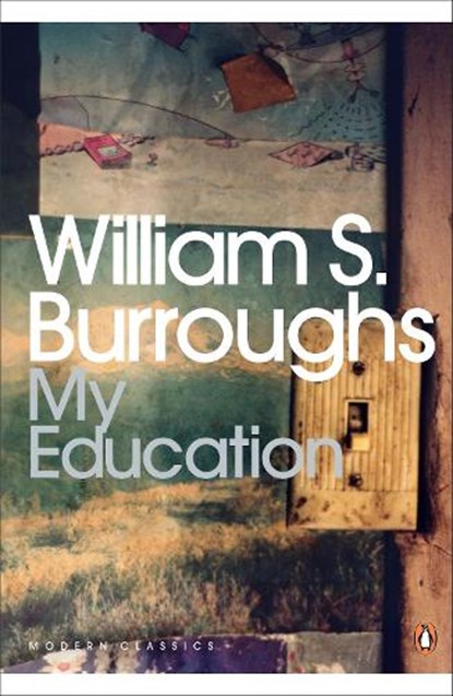 My Education, William S. Burroughs - Paperback - 9780141189895