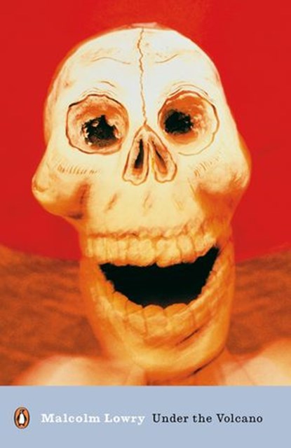 Under the Volcano, Malcolm Lowry - Ebook - 9780141190679