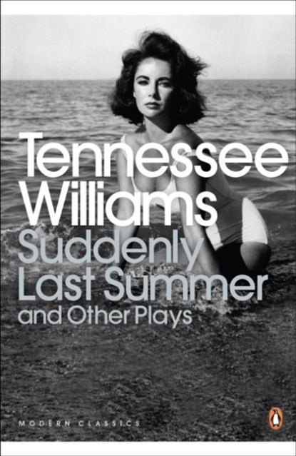 Suddenly Last Summer and Other Plays, Tennessee Williams - Paperback - 9780141191096