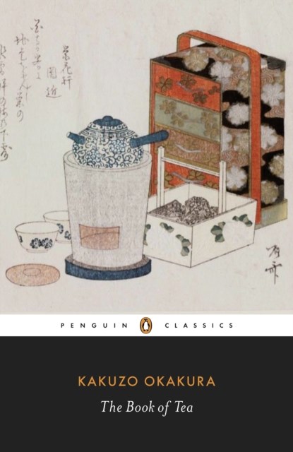 The Book of Tea, Kakuzo Okakura - Paperback - 9780141191843