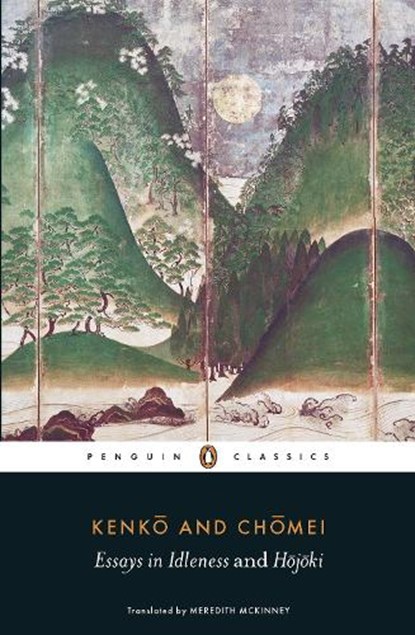 Essays in Idleness, none Kenko ; Kamo no Chomei - Paperback - 9780141192109