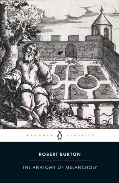 The Anatomy of Melancholy, Robert Burton - Paperback - 9780141192284