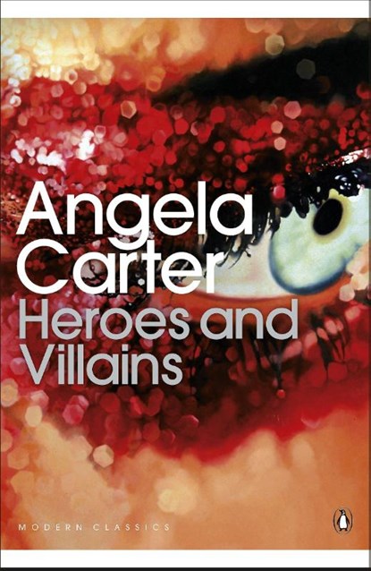 Heroes and Villains, Angela Carter - Paperback - 9780141192383
