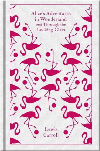 Alice's Adventures in Wonderland and Through the Looking Glass, Lewis Carroll - Gebonden - 9780141192468
