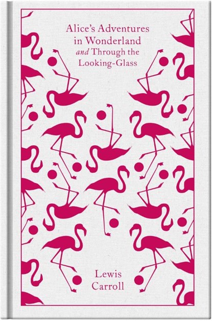 Alice's Adventures in Wonderland and Through the Looking Glass, Lewis Carroll - Gebonden Gebonden - 9780141192468