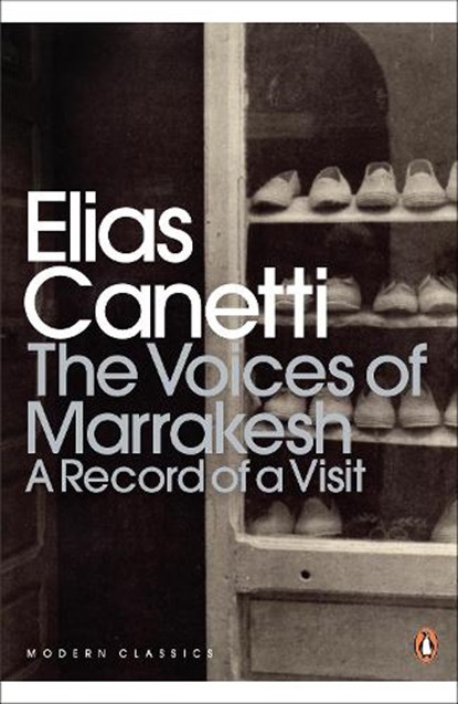 The Voices of Marrakesh: A Record of a Visit, Elias Canetti - Paperback - 9780141195629