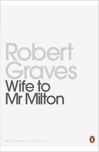 Wife to Mr Milton, Robert Graves - Paperback - 9780141197500